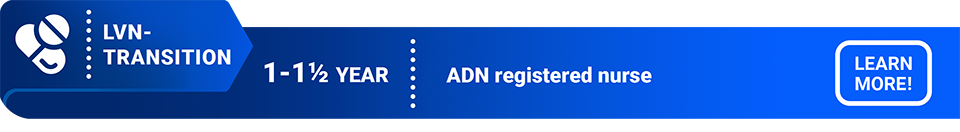1-1/2 Year ADN registered nurse, LVN Transition