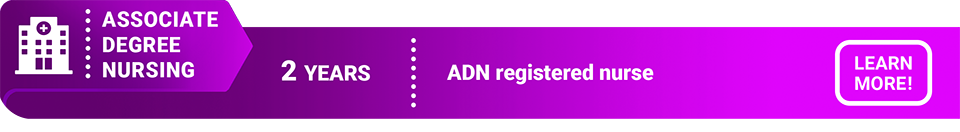 2 Year ADN registered nurse, Associate Degree Nursing